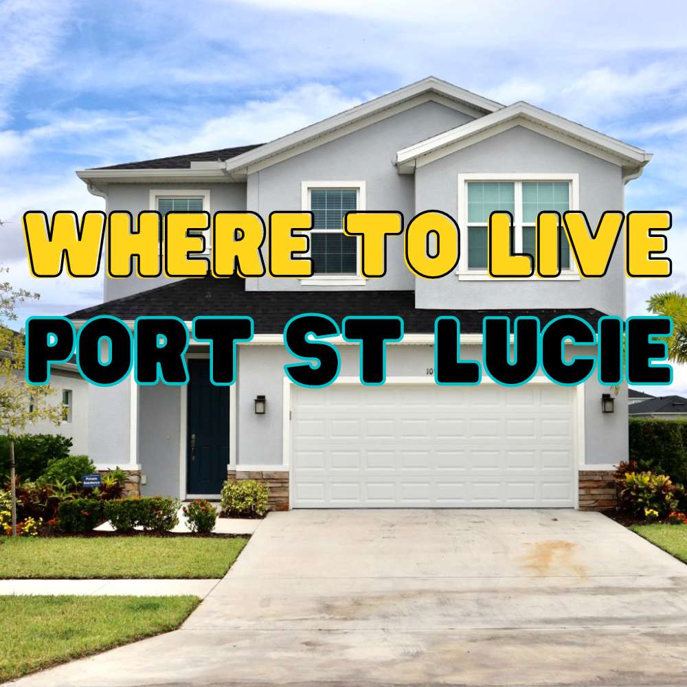Where To Live In Port St Lucie Florida in 2023